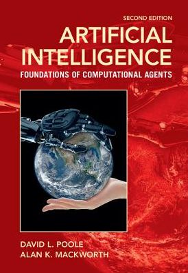 Cover for Poole, David L. (University of British Columbia, Vancouver) · Artificial Intelligence: Foundations of Computational Agents (Hardcover Book) [2 Revised edition] (2017)