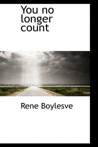 Cover for Rene Boylesve · You No Longer Count (Hardcover Book) (2009)