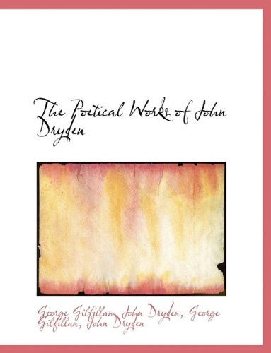 Cover for George Gilfillan · The Poetical Works of John Dryden (Paperback Book) (2009)