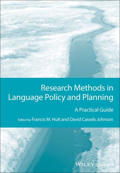 Cover for Hult, Francis M. (University of Texas at San Antonio, TX) · Research Methods in Language Policy and Planning: A Practical Guide - Guides to Research Methods in Language and Linguistics (Paperback Book) (2015)