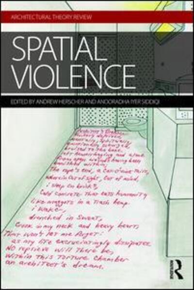 Spatial Violence: Studies in Architecture - - Books - Taylor & Francis Ltd - 9781138687394 - September 2, 2016