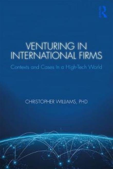 Cover for Christopher Williams · Venturing in International Firms: Contexts and Cases in a High-Tech World (Paperback Bog) (2018)