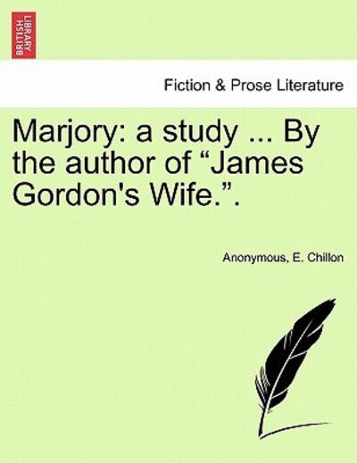 Cover for Anonymous · Marjory: a Study ... by the Author of (Paperback Book) (2011)