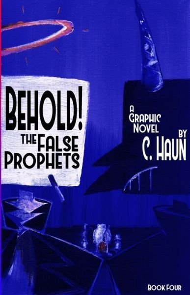 Cover for Cary Haun · Behold! The False Prophets (Paperback Book) (2021)