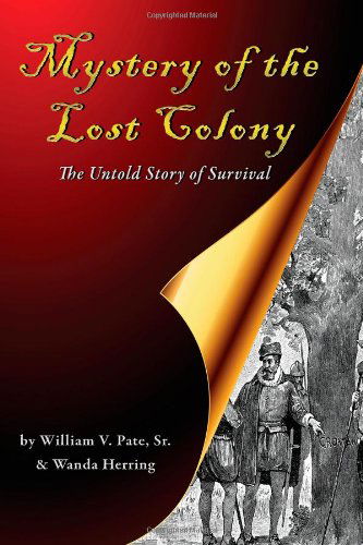 Cover for William Pate · Mystery of the Lost Colony-the Untold Story of Survival (Paperback Book) [2nd edition] (2013)