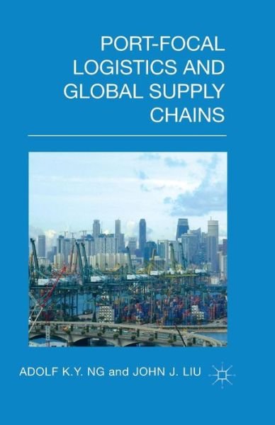Port-Focal Logistics and Global Supp - Ng - Boeken -  - 9781349445394 - 27 augustus 2016