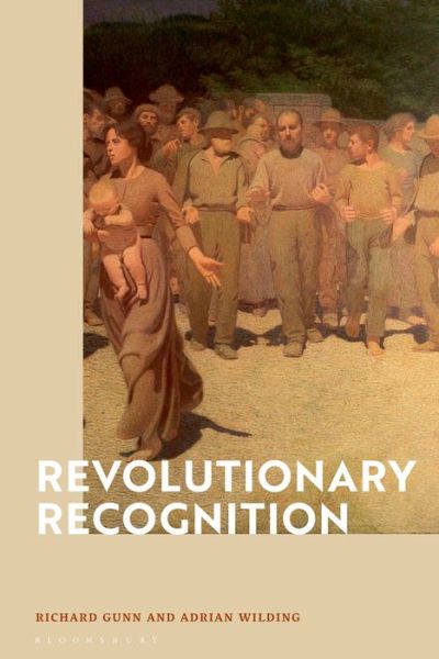 Cover for Gunn, Richard (University of Edinburgh, UK) · Revolutionary Recognition (Hardcover Book) (2021)