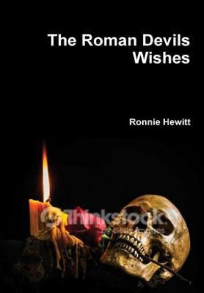 Cover for Ronnie Hewitt · The Roman Devils Wishes (Hardcover Book) (2016)