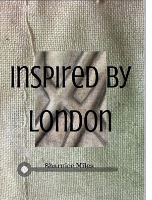 Cover for Sharnice Miles · Inspired by London (Hardcover Book) (2016)