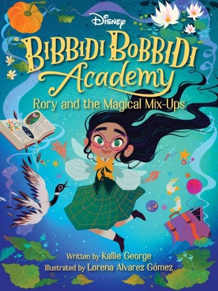 Bibbidi Bobbidi Academy #1: Rory and the Magical Mix-Ups - Kallie George - Livros - Disney-Hyperion - 9781368057394 - 11 de outubro de 2022