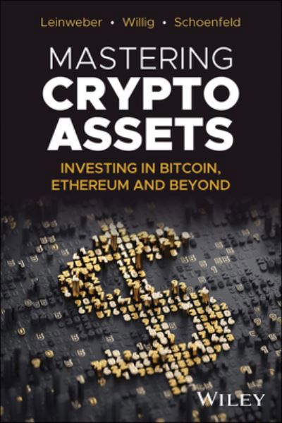 Cover for Leinweber, Martin (MarketVector Indexes GmbH) · Mastering Crypto Assets: Investing in Bitcoin, Ethereum and Beyond (Hardcover bog) (2024)