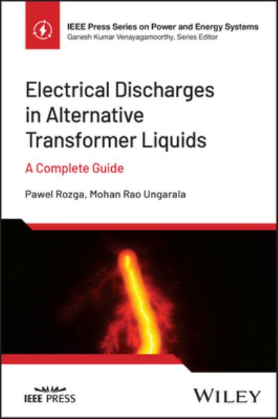 Cover for Rozga, Pawel (Lodz University of Technology) · Electrical Discharges in Alternative Dielectric Liquids: A Complete Guide - IEEE Press Power and Energy Systems (Hardcover Book) (2026)