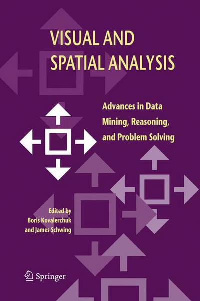 Cover for Boris Kovalerchuk · Visual and Spatial Analysis: Advances in Data Mining, Reasoning, and Problem Solving (Hardcover Book) [2004 edition] (2005)