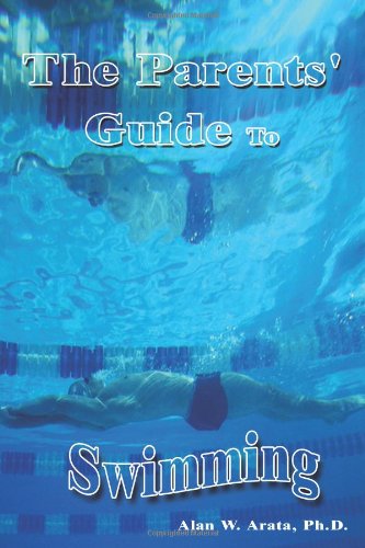 Cover for Alan W. Arata · The Parents' Guide to Swimming (Paperback Book) (2003)