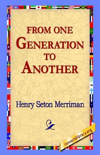 Cover for Henry Seton Merriman · From One Generation to Another (Inbunden Bok) (2006)