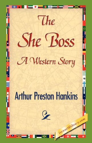 Cover for Arthur Preston Hankins · The She Boss (Paperback Book) (2007)