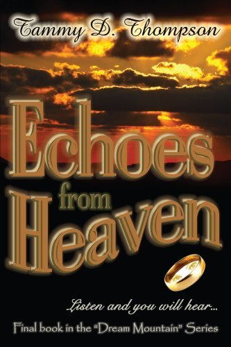 Echoes from Heaven - Tammy D. Thompson - Kirjat - AuthorHouse - 9781425969394 - tiistai 7. marraskuuta 2006