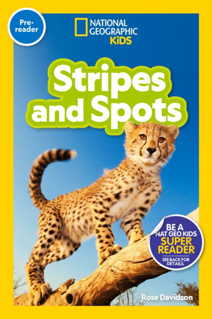 Cover for Rose Davidson · Stripes and Spots (National Geographic Kids Readers, Pre-Reader) - National Geographic Kids Readers (Paperback Book) (2023)