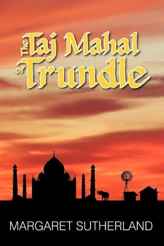 Cover for Margaret Sutherland · The Taj Mahal of Trundle (Pocketbok) (2009)