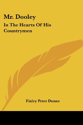 Cover for Finley Peter Dunne · Mr. Dooley: in the Hearts of His Countrymen (Paperback Book) (2006)