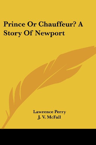 Cover for Lawrence Perry · Prince or Chauffeur? a Story of Newport (Paperback Book) (2007)