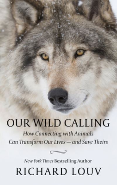 Cover for Richard Louv · Our Wild Calling (Hardcover Book) (2020)