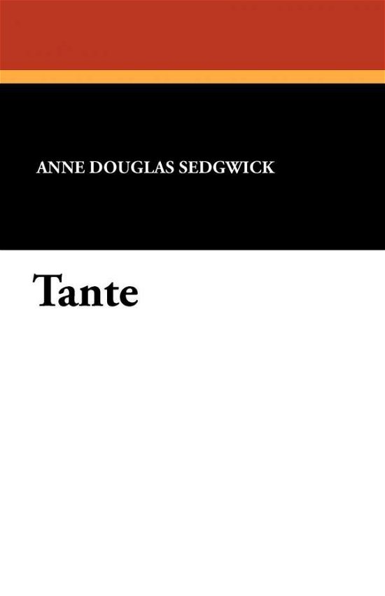 Cover for Anne Douglas Sedgwick · Tante (Paperback Book) (2012)