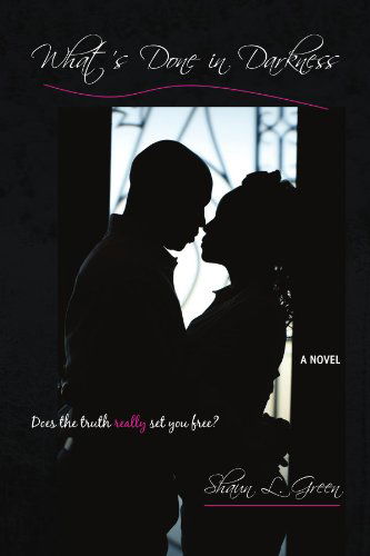 Cover for Shaun L Green · What's Done in Darkness (Paperback Book) (2008)
