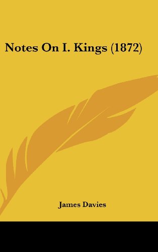 Notes on I. Kings (1872) - James Davies - Books - Kessinger Publishing, LLC - 9781437188394 - October 27, 2008