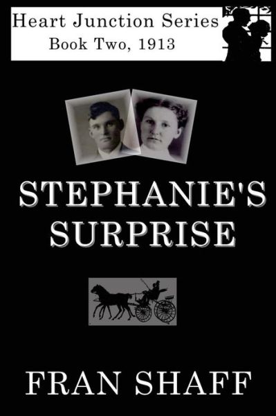 Cover for Fran Shaff · Stephanie's Surprise: Book Two of the Heart Junction Series (Paperback Book) (2008)