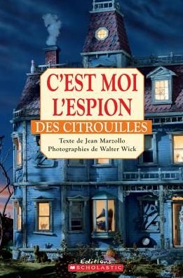 C'Est Moi l'Espion Des Citrouilles - Jean Marzollo - Books - Scholastic - 9781443114394 - September 1, 2011