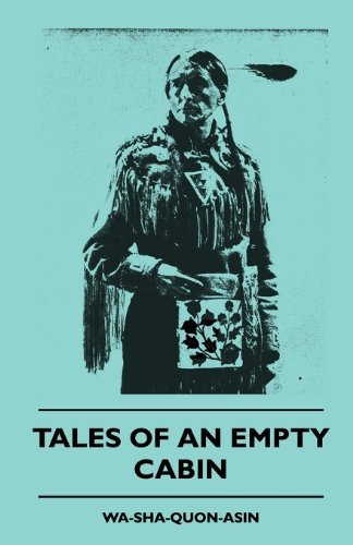 Tales Of An Empty Cabin - Wa-Sha-Quon-Asin - Boeken - Read Books - 9781445503394 - 7 mei 2010
