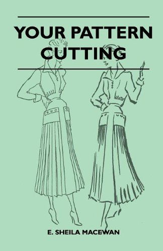 Your Pattern Cutting - E. Sheila Macewan - Books - Jones Press - 9781446519394 - November 22, 2010