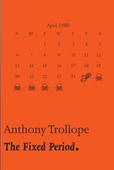 Cover for Anthony Trollope · The Fixed Period [A Whisky Priest Book] (Taschenbuch) (2011)