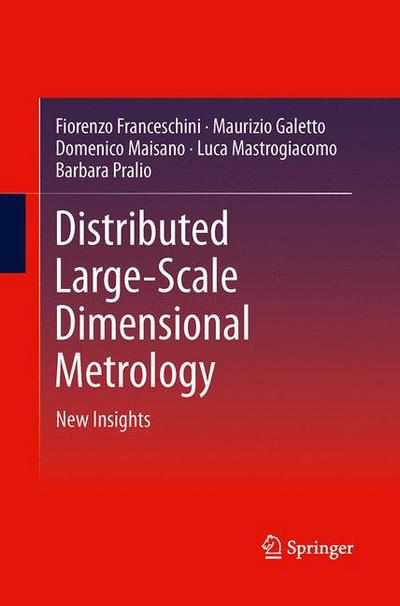 Cover for Fiorenzo Franceschini · Distributed Large-Scale Dimensional Metrology: New Insights (Paperback Book) [2011 edition] (2014)