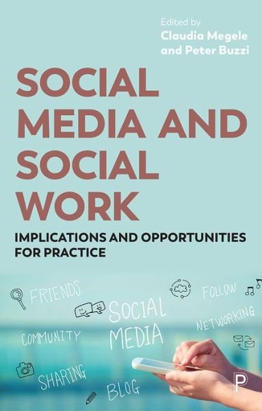 Cover for Claudia Megele · Social Media and Social Work: Implications and Opportunities for Practice (Paperback Book) (2020)