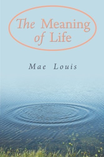 Cover for Mae Louis · The Meaning of Life (Paperback Book) (2012)