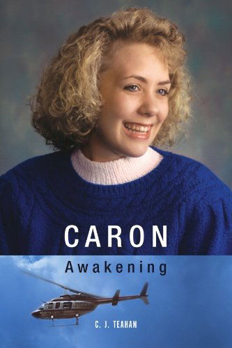 Cover for C. J. Teahan · Caron: Awakening (Paperback Book) (2010)