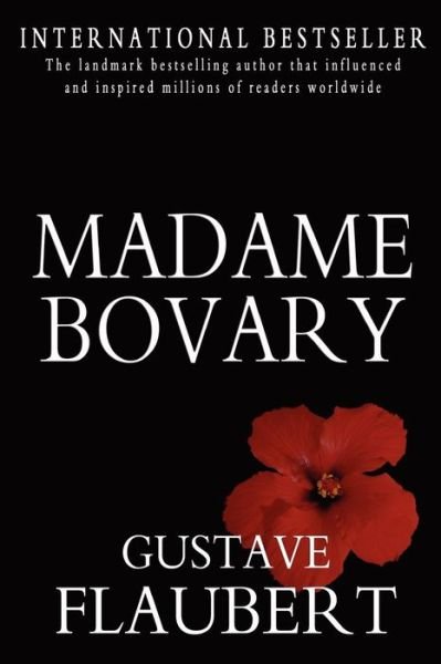 Madame Bovary - Gustave Flaubert - Livros - Createspace - 9781453717394 - 25 de julho de 2010