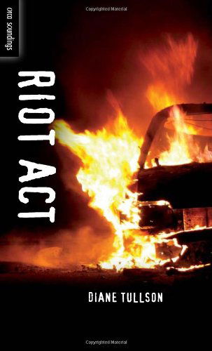 Riot Act (Orca Soundings) - Diane Tullson - Kirjat - Orca Book Publishers - 9781459801394 - sunnuntai 1. huhtikuuta 2012