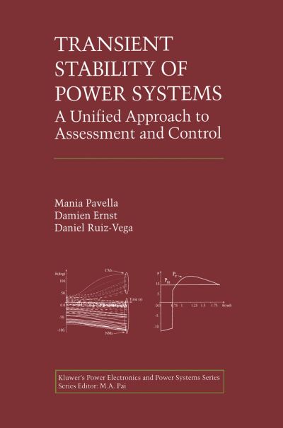 Transient Stability of Power Systems: A Unified Approach to Assessment and Control - Power Electronics and Power Systems - Mania Pavella - Books - Springer-Verlag New York Inc. - 9781461369394 - October 23, 2012