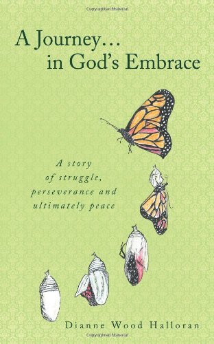 Cover for Dianne Wood Halloran · A Journey . . . in God's Embrace (Taschenbuch) (2012)