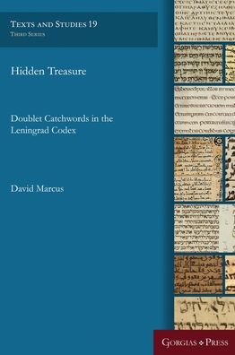 Hidden Treasure: Doublet Catchwords in the Leningrad Codex - Texts and Studies - David Marcus - Bøger - Gorgias Press - 9781463240394 - 3. juni 2019