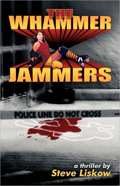 Cover for Steve Liskow · The Whammer Jammers (Paperback Book) (2011)