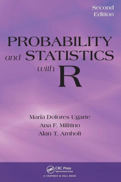 Cover for Ugarte, Maria Dolores (Public University of Navarre, Pamplona, Spain) · Probability and Statistics with R (Hardcover Book) (2015)