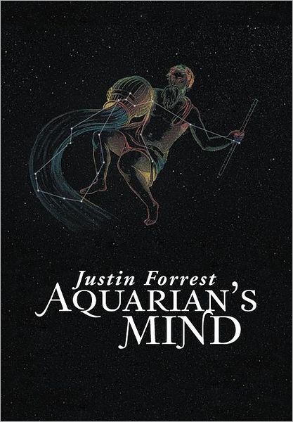 Cover for Justin Forrest · Aquarian's Mind (Hardcover Book) (2012)