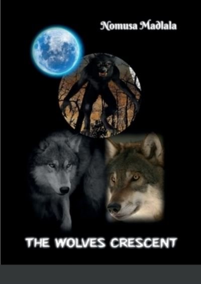 Cover for Nomi Madlala · Wolves Crescent (Bog) (2022)