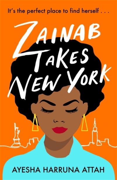 Cover for Ayesha Harruna Attah · Zainab Takes New York: Zainab Sekyi is on a quest to find herself... (Paperback Book) (2022)