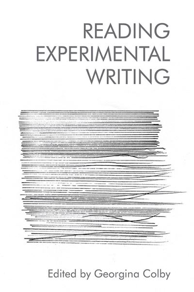 Cover for Colby  Georgina · Reading Experimental Writing (Paperback Book) (2021)