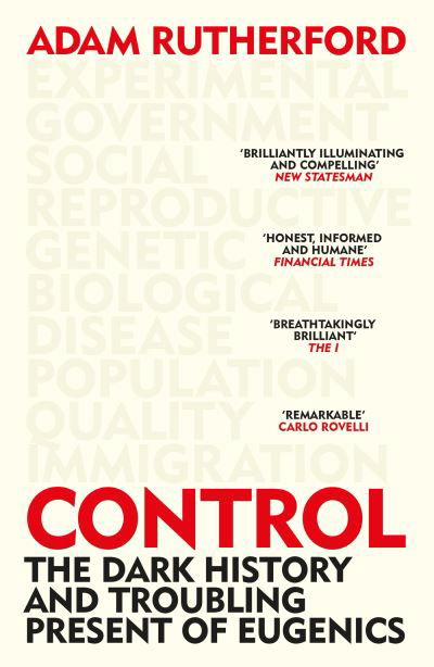Cover for Adam Rutherford · Control: The Dark History and Troubling Present of Eugenics (Paperback Book) (2023)